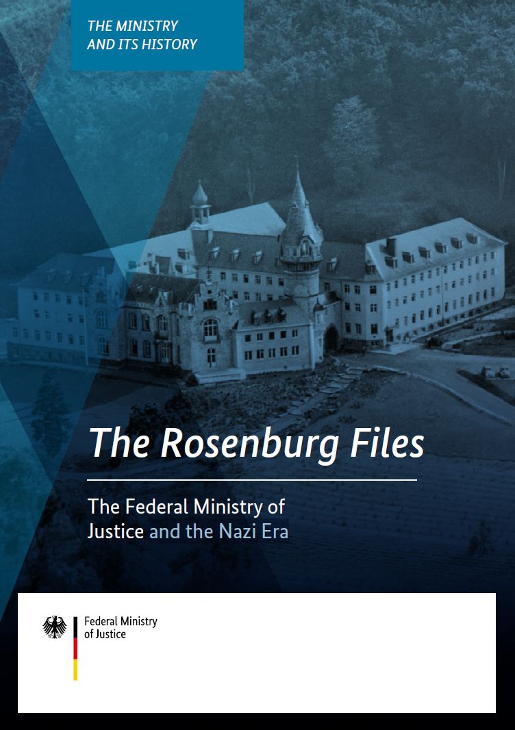 The Rosenburg – The Federal Ministry of Justice in the Shadow of the Nazi Past